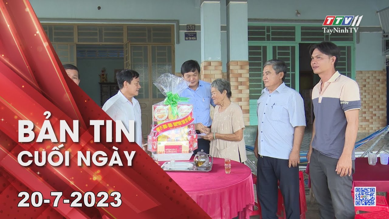 Bản tin cuối ngày 20-7-2023 | Tin tức hôm nay | TayNinhTV