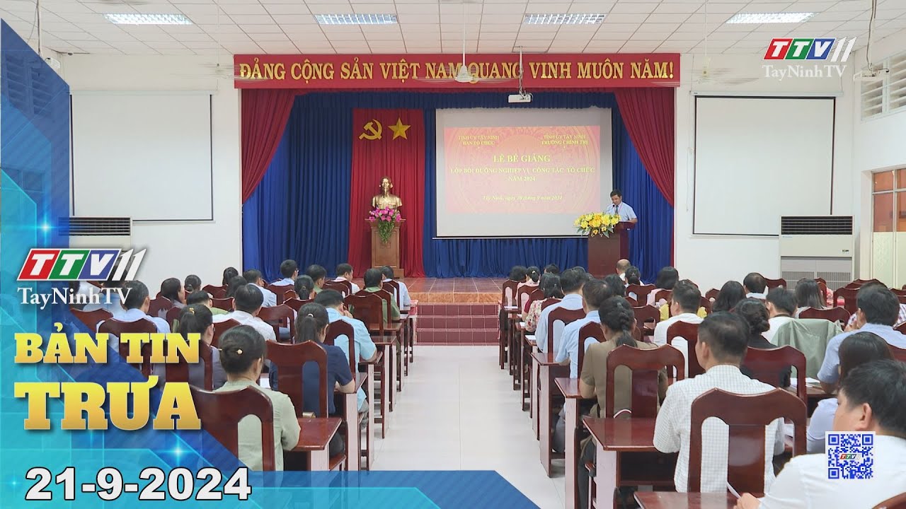 🛑Bản tin trưa 21-9-2024 | Tin tức hôm nay | TayNinhTV