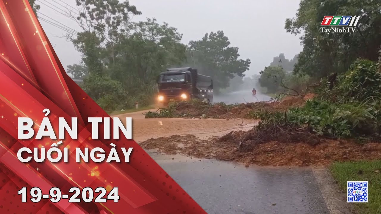 Bản tin cuối ngày 19-9-2024 | Tin tức hôm nay | TayNinhTV