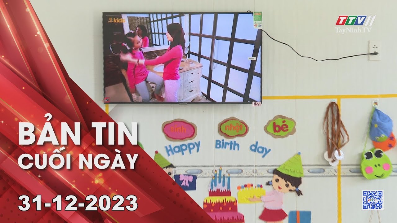 Bản tin cuối ngày 31-12-2023 | Tin tức hôm nay | TayNinhTV