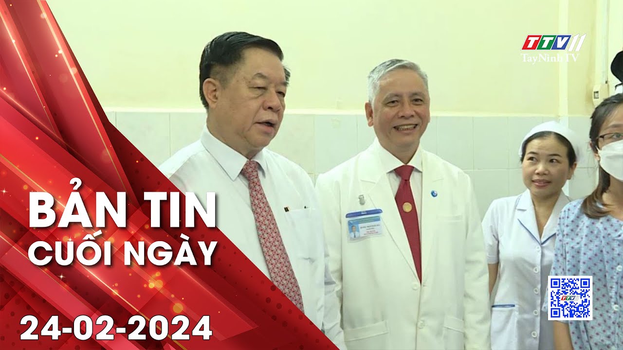 Bản tin cuối ngày 24-02-2024 | Tin tức hôm nay | TayNinhTV