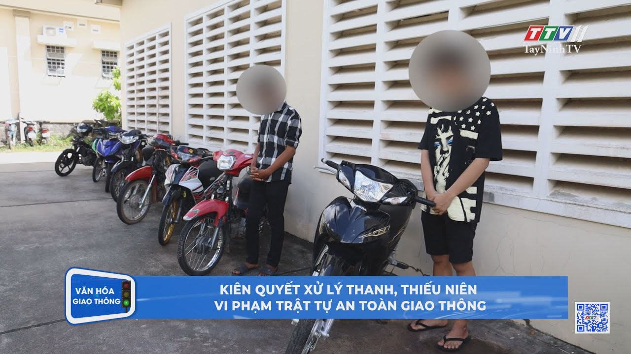 Kiên quyết xử lý thanh, thiếu niên vi phạm trật tự ATGT | Văn hóa Giao thông | TayNinhTV