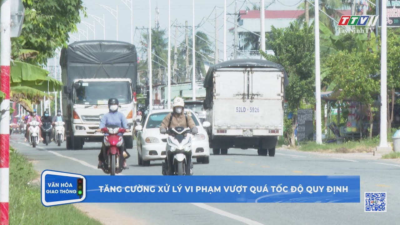 Tăng cường xử lý vi phạm vượt quá tốc độ quy định | VĂN HÓA GIAO THÔNG | TayNinhTV