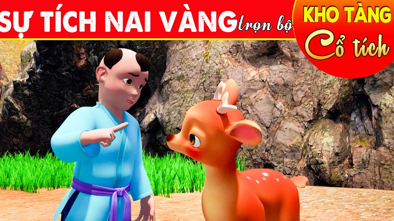 SỰ TÍCH NAI VÀNG Trọn Bộ | Kho Tàng Cổ Tích 3D Việt Nam | Cổ Tích 3D Việt Nam 2023 | THVL