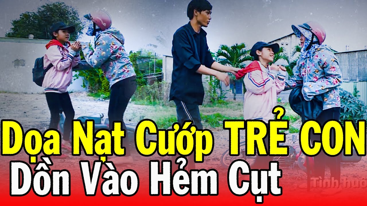 Chuyện Cảnh Giác 2024 | DỌA NẠT CƯỚP TRẺ CON | Phút Giây Cảnh Giác 2024 | Chuyện Cảnh Giác 2024 THVL