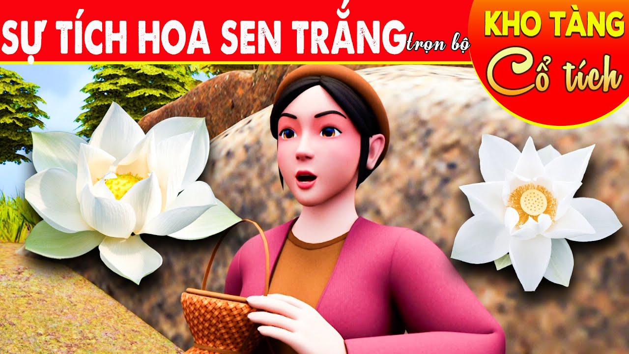 SỰ TÍCH HOA SEN TRẮNG Trọn Bộ | Kho Tàng Cổ Tích 3D Việt Nam | Cổ Tích 3D Việt Nam 2023 | THVL