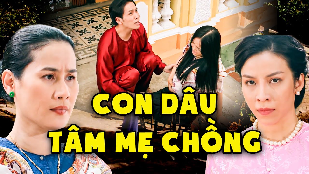 CON DÂU TÂM MẸ CHỒNG | Phim Việt Nam Mới Nhất 2023 | Phim Tình Cảm Tâm Lý Xã Hội Việt Nam 2023 THVL