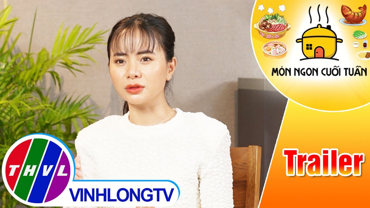 Món Ngon Cuối Tuần - Trailer - Tập 259, 260, 261