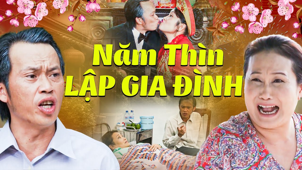 NĂM THÌN LẬP GIA ĐÌNH | Phim Hài Tết 2024 Mới Nhất | Phim Hài Tết Hoài Linh 2024 | Phim Hài Tết 2024