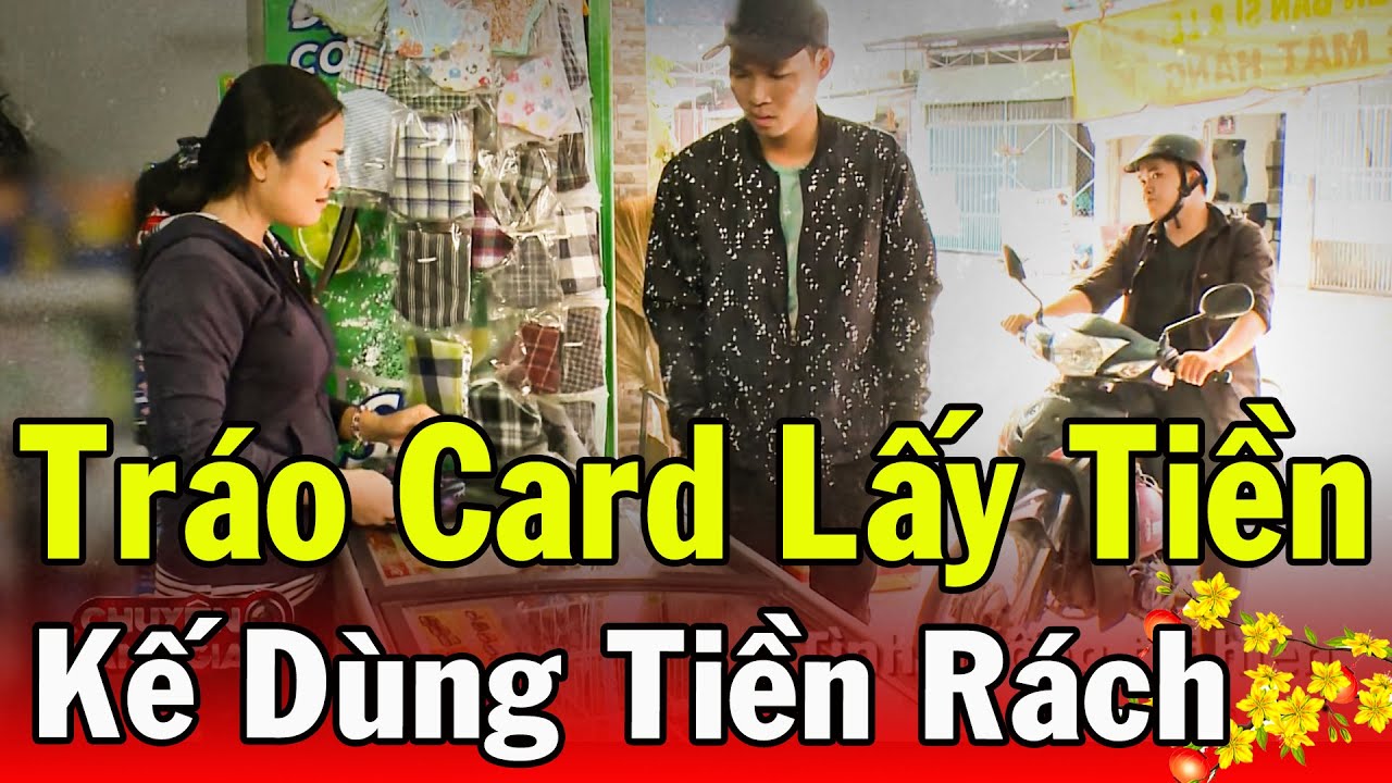 Chuyện Cảnh Giác TẾT 2024 | TRÁO CARD LẤY TIỀN | Phút Giây Cảnh Giác 2024 | Chuyện Cảnh Giác 2024