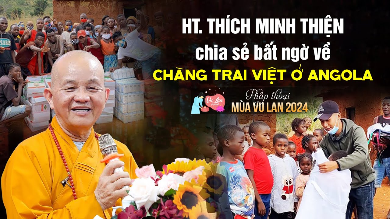 HT. Thích Minh Thiện chia sẻ BẤT NGỜ về chàng trai QUANG LINH Vlog ở Angola