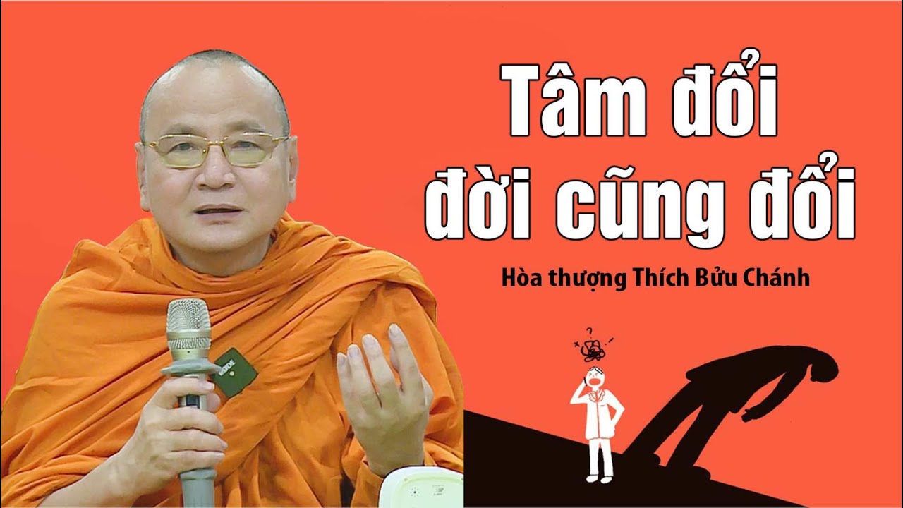 Thay đổi cách nhìn là thay đổi cuộc đời (SIÊU HAY) - Ht. Thích Bửu Chánh