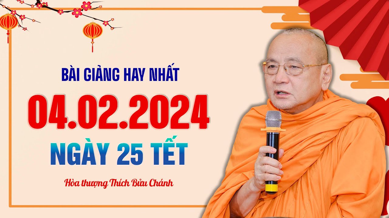 Ngày 25 Tết - bài giảng hay Hòa thượng Thích Bửu Chánh