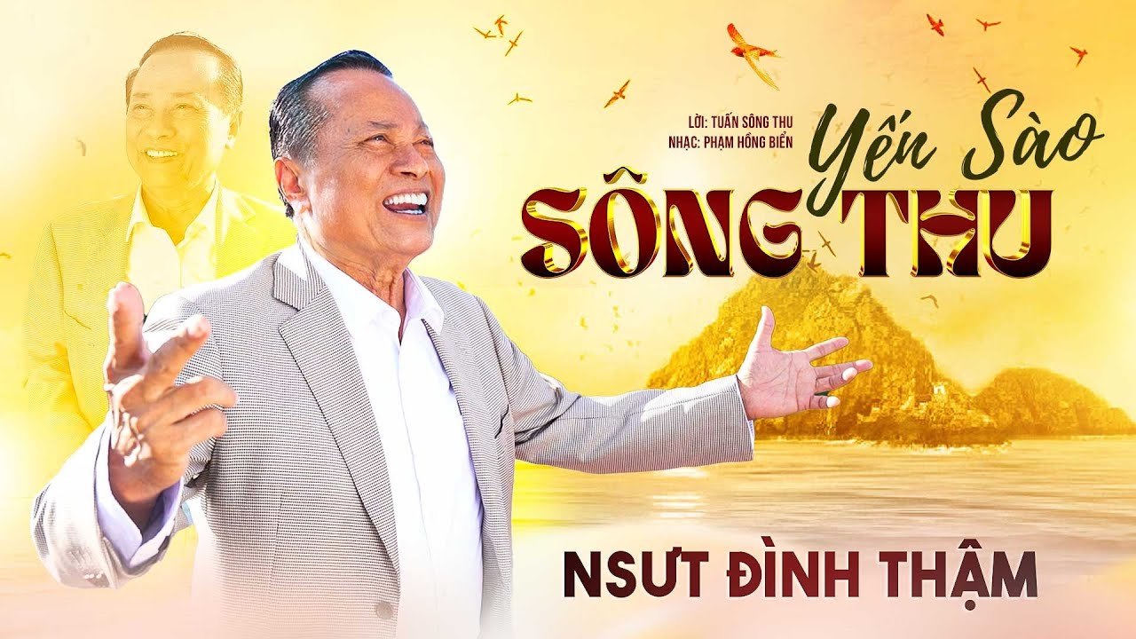 YẾN SÀO SÔNG THU | NSƯT ĐÌNH THẬM (Lời: Tuấn Sông Thu - Nhạc: Phạm Hồng Biển)