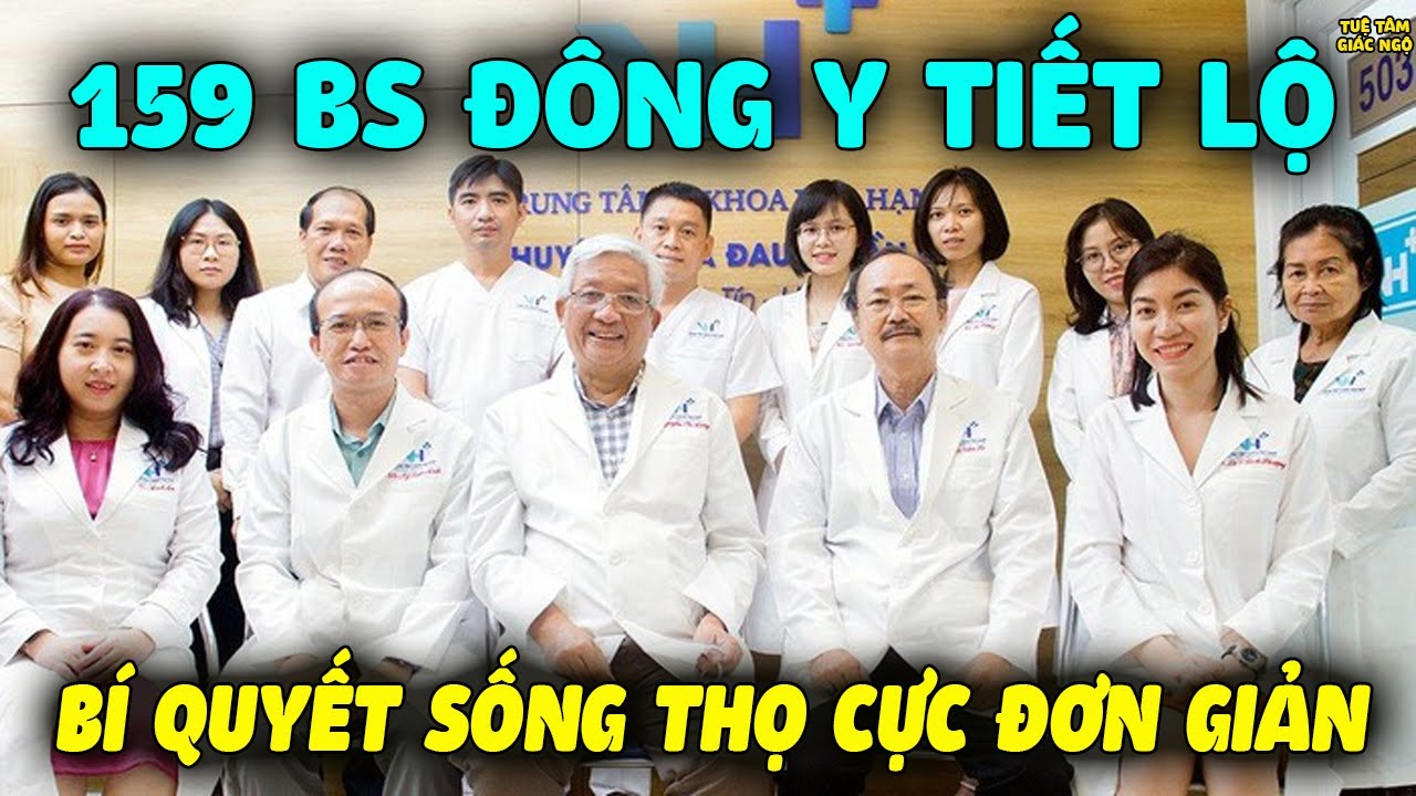 159 Bác Sĩ Đông Y TIẾT LỘ QUY TẮC ĐỂ SỐNG THỌ Cực Đơn Giản, Biết Càng Sớm Càng Khỏe Mạnh