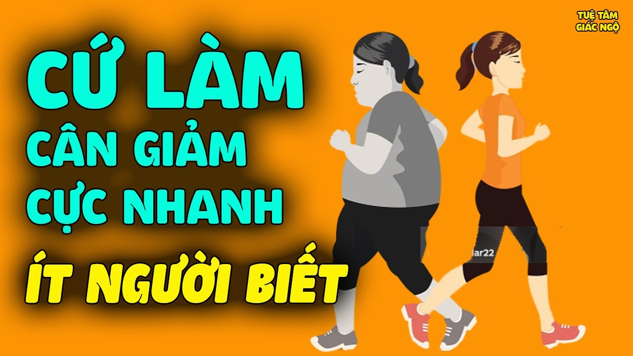 3 Bước Giảm Cân Cấp Tốc HIỆU QUẢ CỰC NHANH Cứ Làm Là Giảm Ít Người Biết Đến