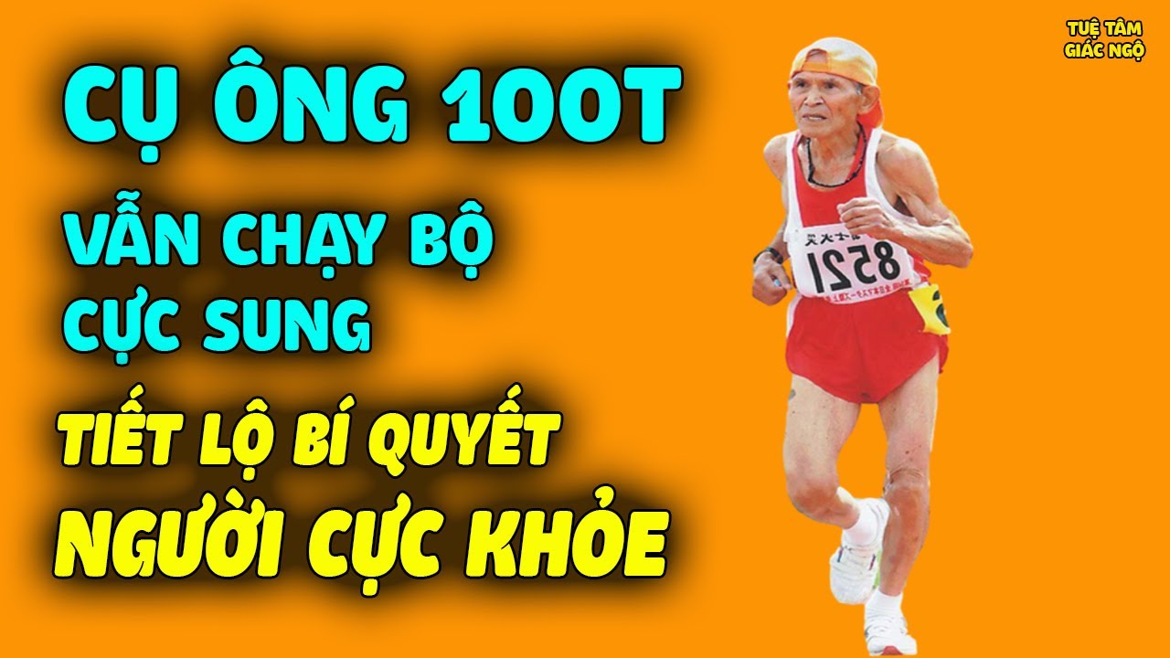 Cụ Ông 100 Tuổi Vẫn Chạy Bộ Cực Sung Tiết Lộ 1 Loại Củ Ăn Buổi Tối Giúp Người Khỏe Cực Kì