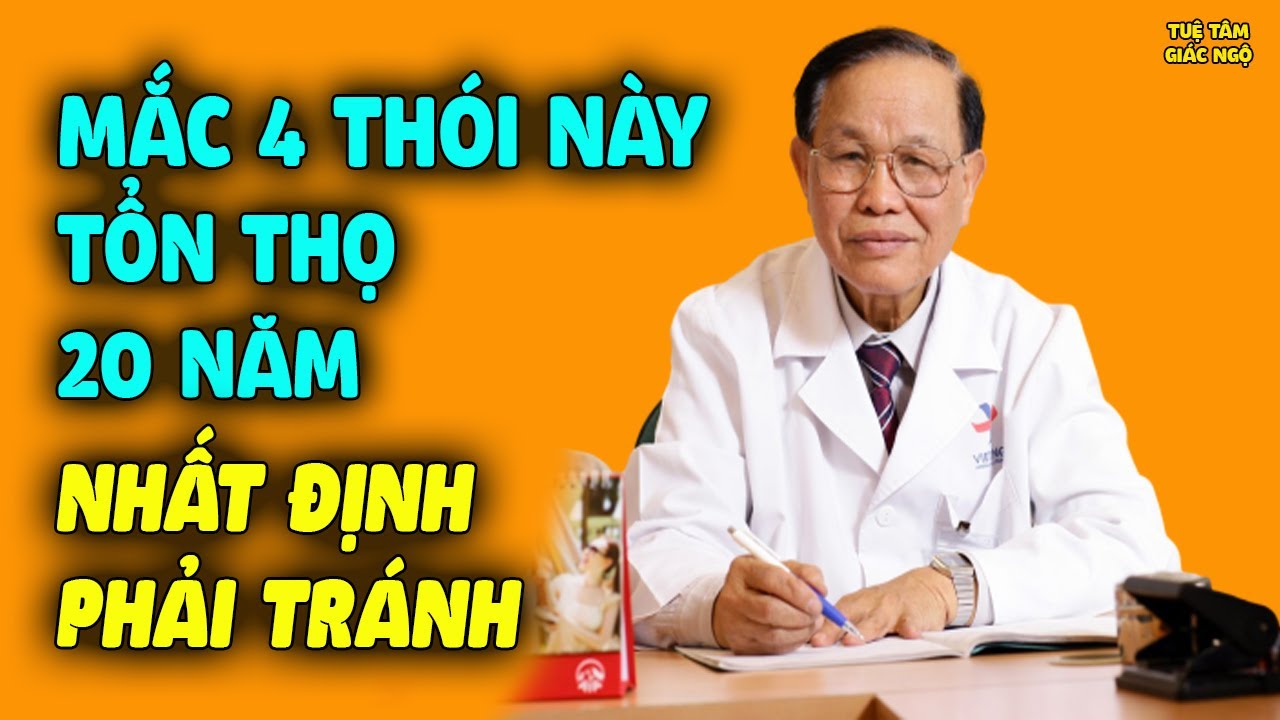 Mắc 4 Thói Này RÚT NGẮN 20 NĂM TUỔI THỌ Càng Về Già Càng Vất Vả, Tuyệt Đối Phải Tránh Xa