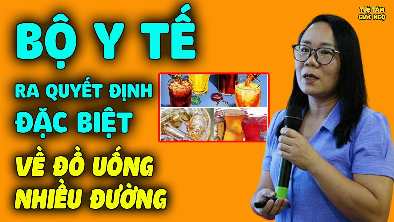 Bộ Y Tế Ra Quyết Định Đặc Biệt Về Đồ Uống Nhiều Đường Cực Nguy Hiểm Sức Khỏe, Biết Để BV Bản Thân