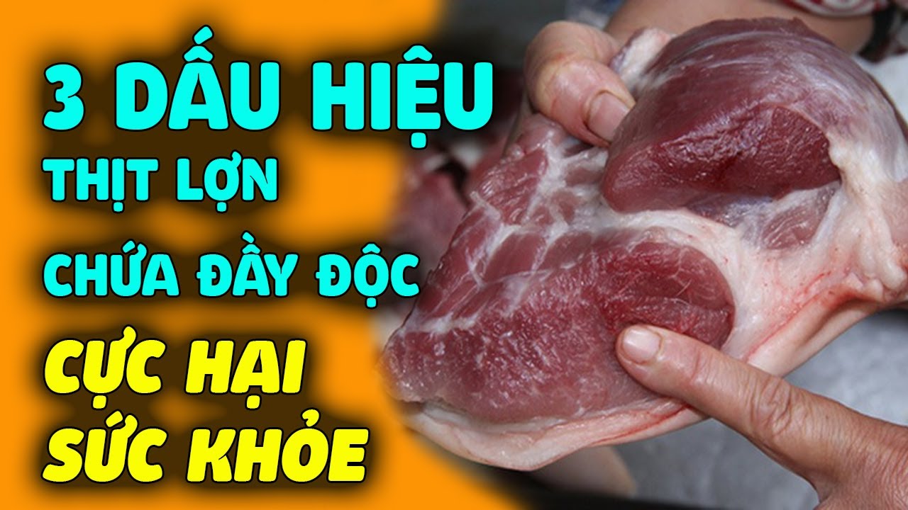 Thịt Lợn Có 3 Dấu Diệu Này RẺ ĐẾN MẤY CŨNG CHỚ MUA Toàn Độc Và Mầm Bệnh Cực Hại Sức Khỏe