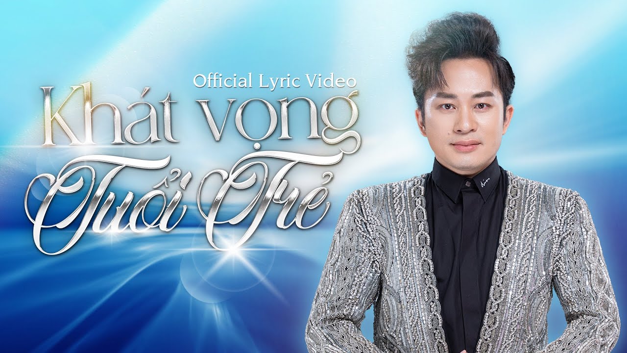 KHÁT VỌNG TUỔI TRẺ (Vũ Hoàng) - Tùng Dương | Official Lyric Video