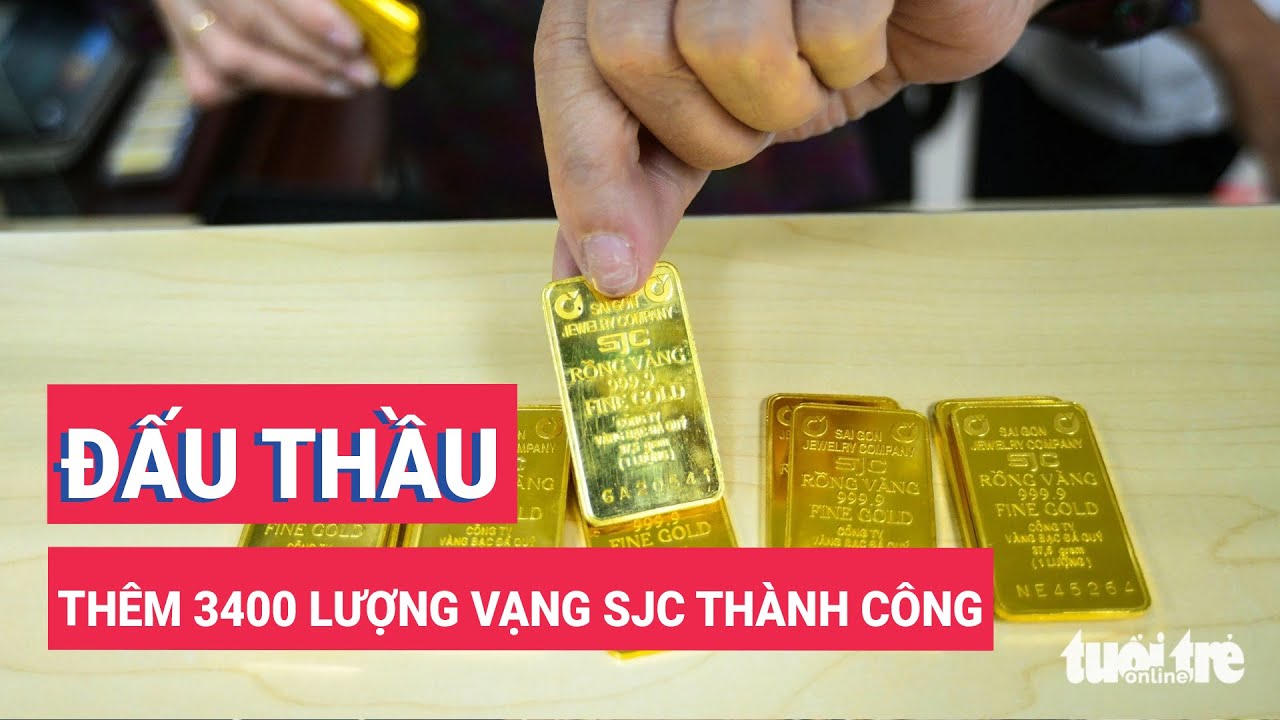 Thêm 3400 lượng vàng SJC được đấu thầu thành công