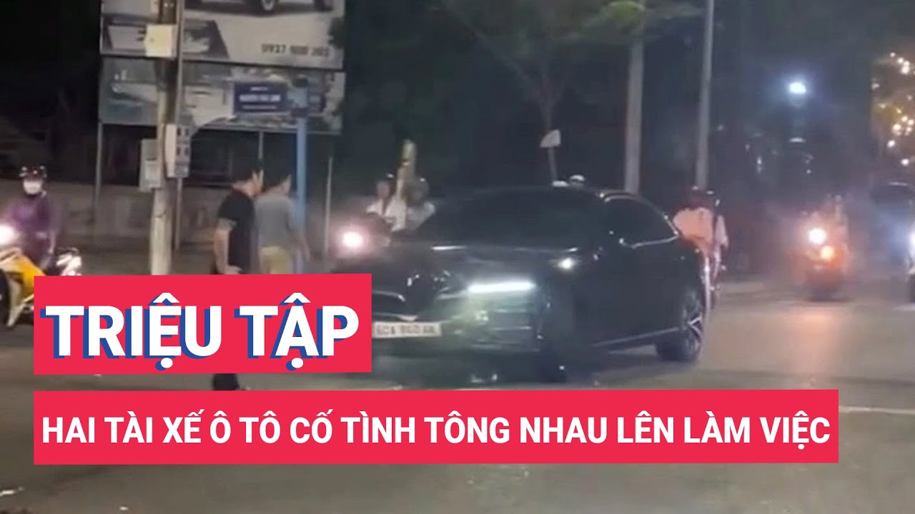 Triệu tập hai tài xế ô tô cố tình tông nhau lên làm việc