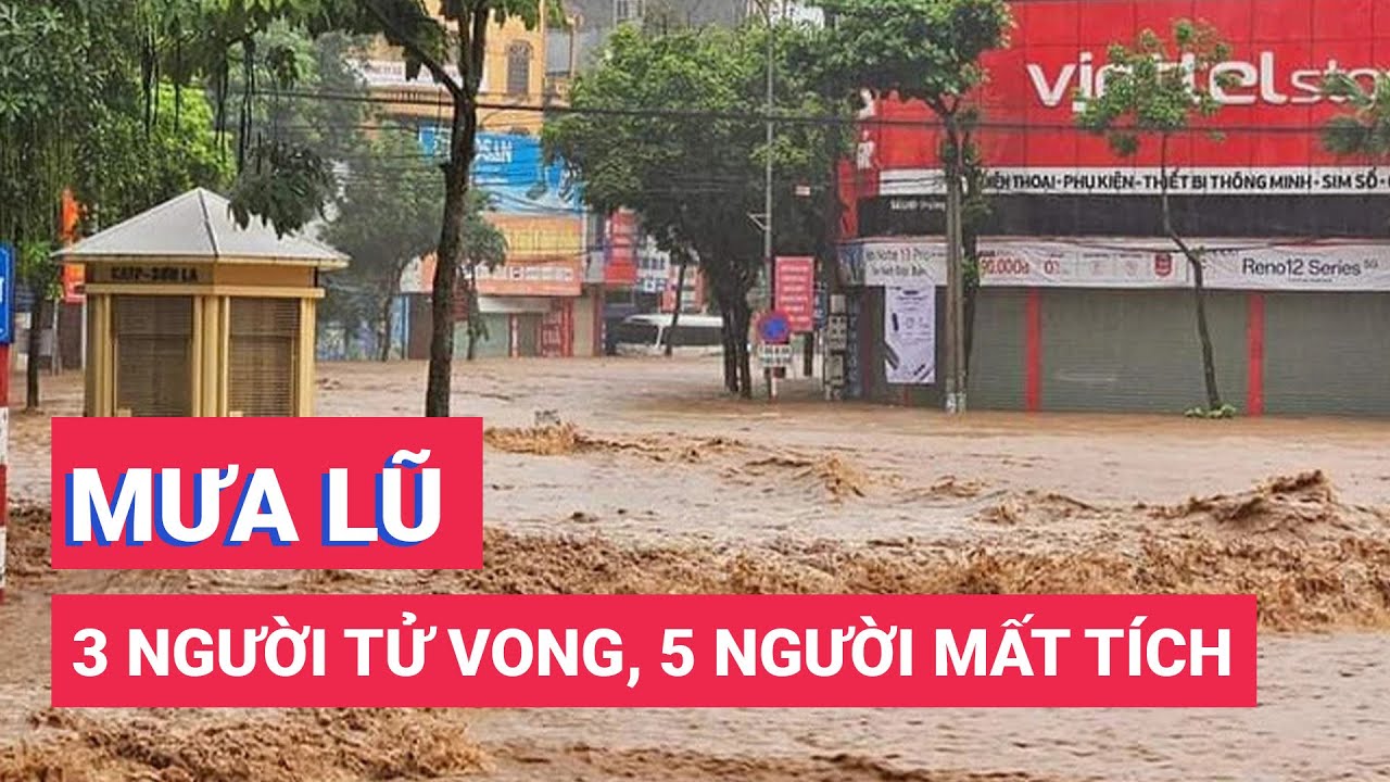 3 người chết, 5 người mất tích do mưa lũ, sạt lở đất ở Sơn La