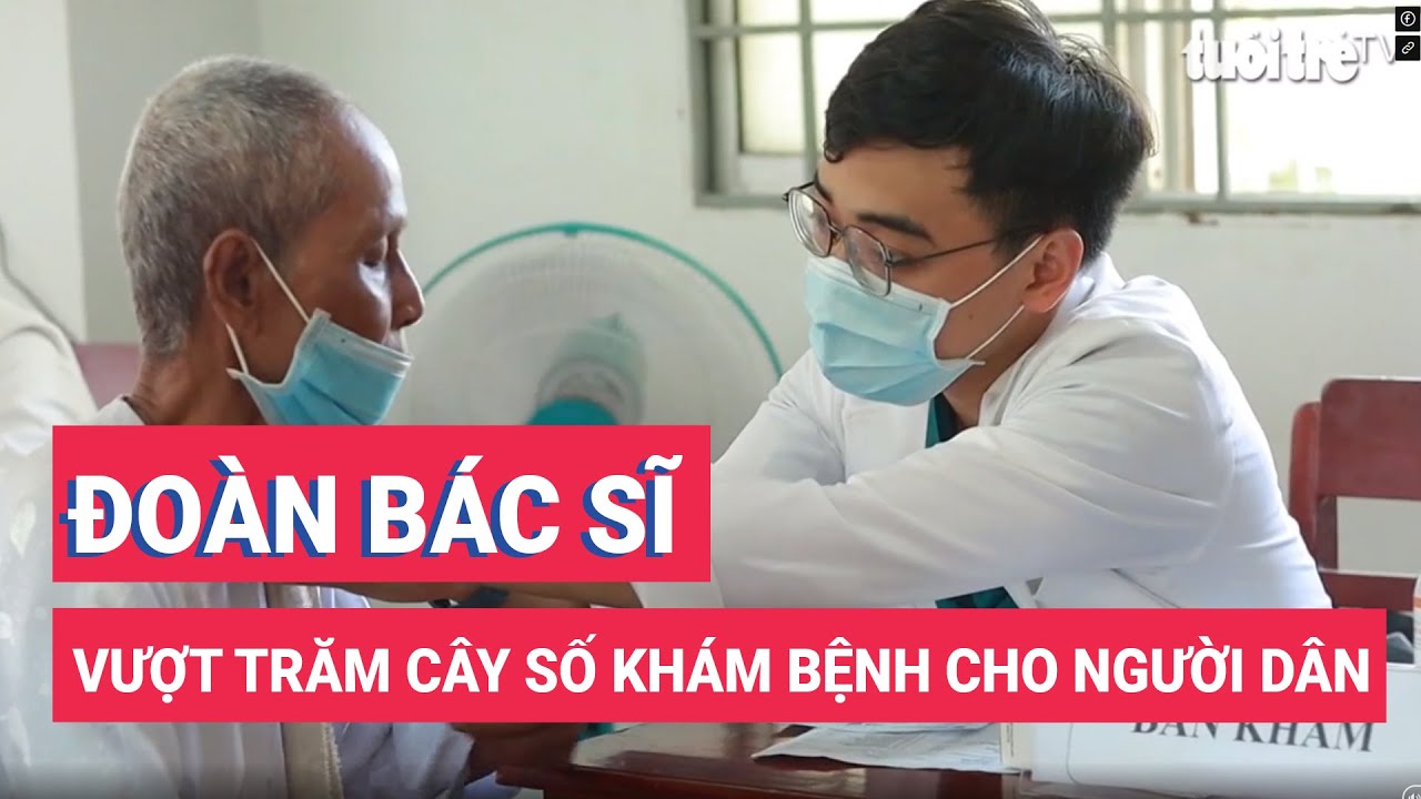 Vượt trăm cây số, đoàn bác sĩ Bệnh viện Đại học Y Dược TP.HCM khám bệnh cho người dân