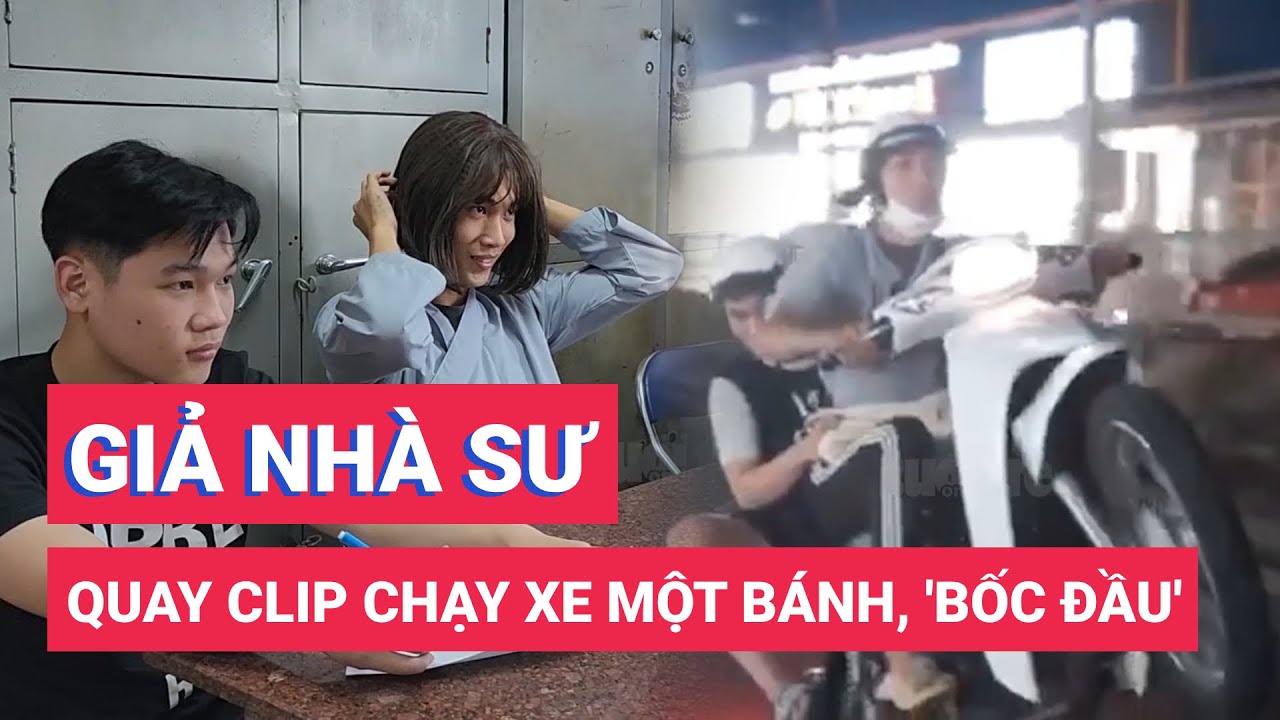 Bắt 3 thanh niên quay clip chạy xe một bánh, 'bốc đầu' đăng mạng xã hội câu like