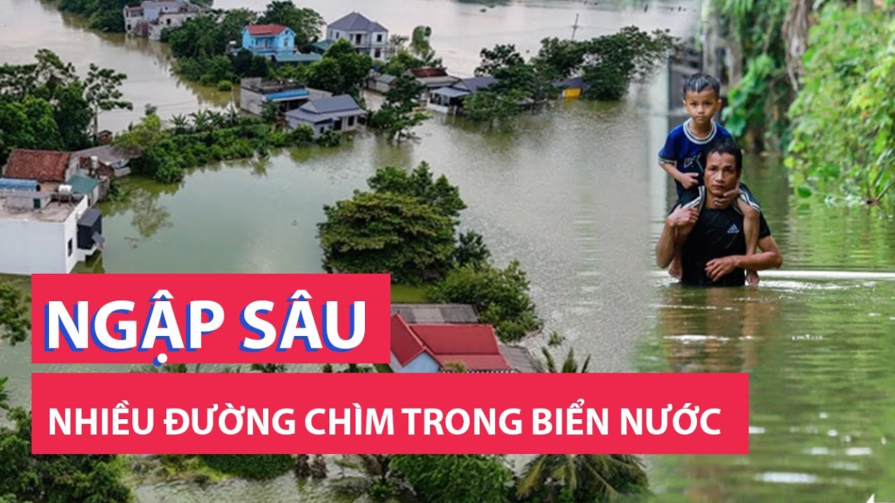 Ngoại thành Hà Nội vẫn ngập sâu trong biển nước, nhiều đường ngập 2 mét