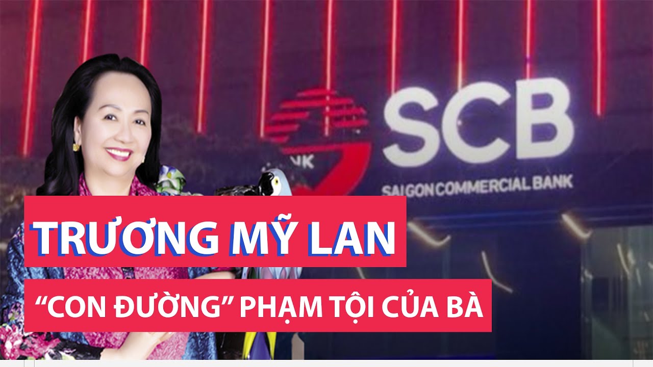 "Con đường" phạm tội của bà Trương Mỹ Lan