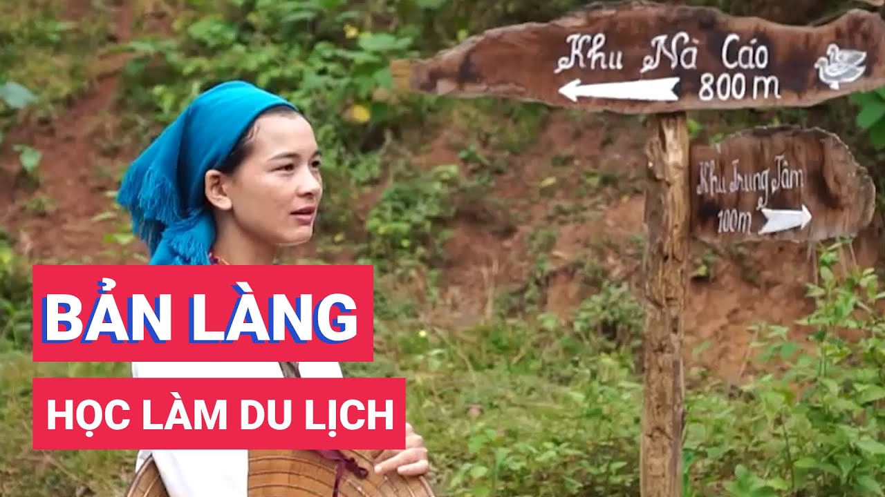 Khi bản làng học làm du lịch