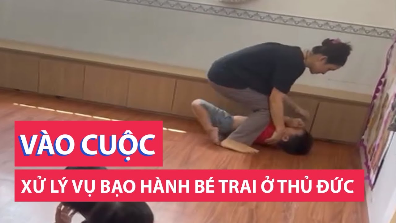 Công an vào cuộc xử lý chủ nhóm lớp mầm non bạo hành bé trai ở Thủ Đức