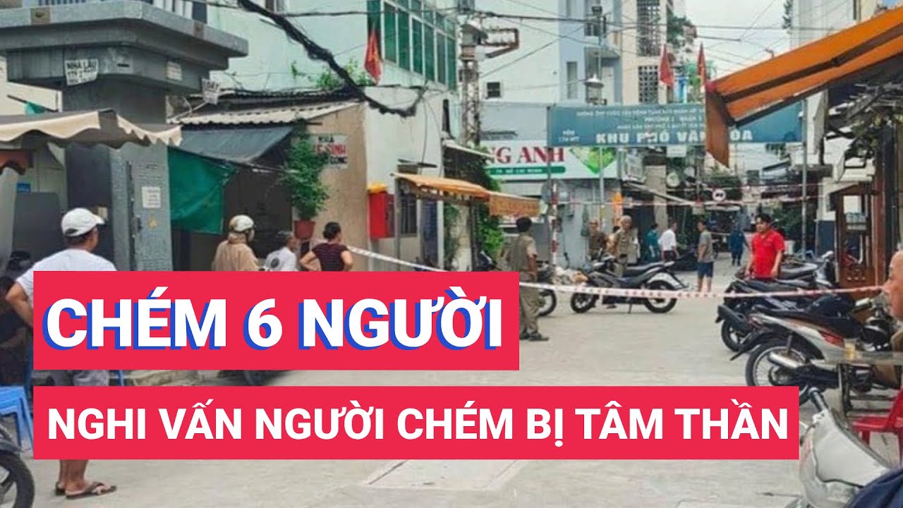 Người nghi vấn tâm thần gây thương tích cho 6 người khác