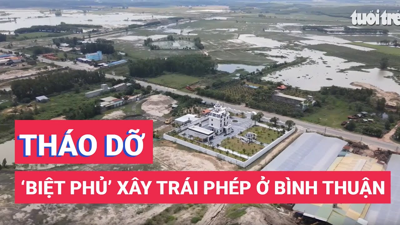 Chủ nhân 'biệt phủ' xây trái phép ở Bình Thuận xin tự tháo dỡ