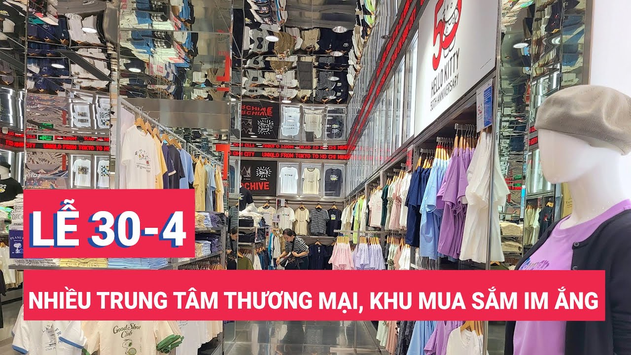 Nhiều trung tâm thương mại, khu mua sắm im ắng dịp lễ