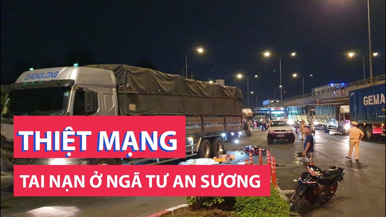 Tai nạn giữa xe máy và xe tải ở ngã tư An Sương, 2 người chết