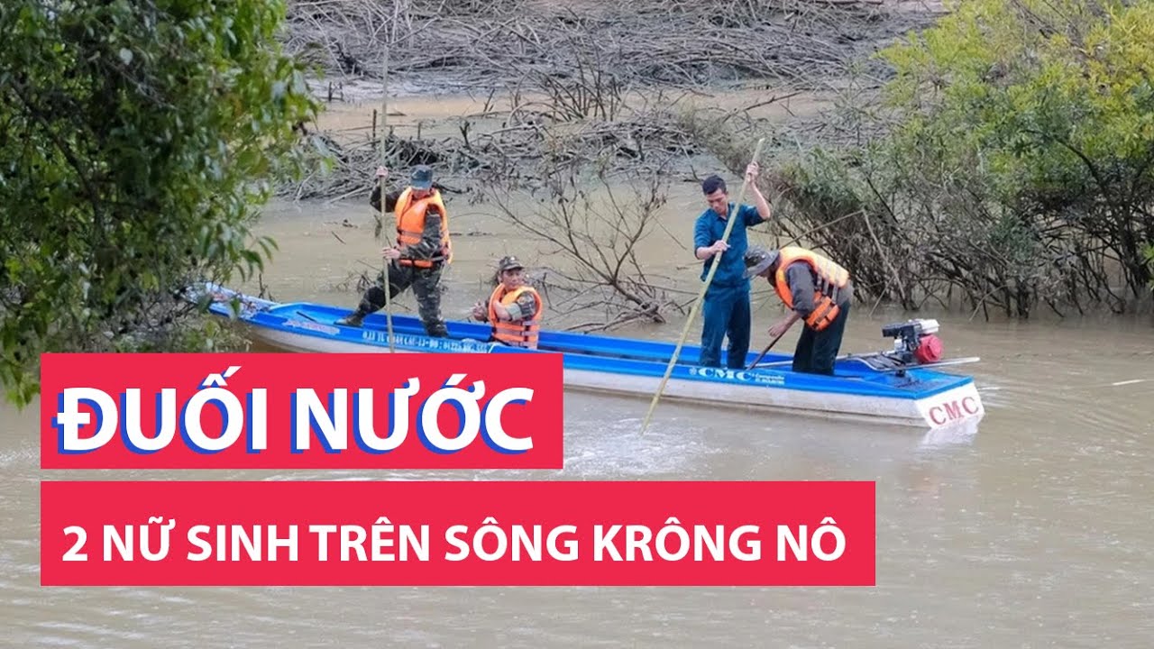 2 nữ sinh đuối nước trên sông Krông Nô