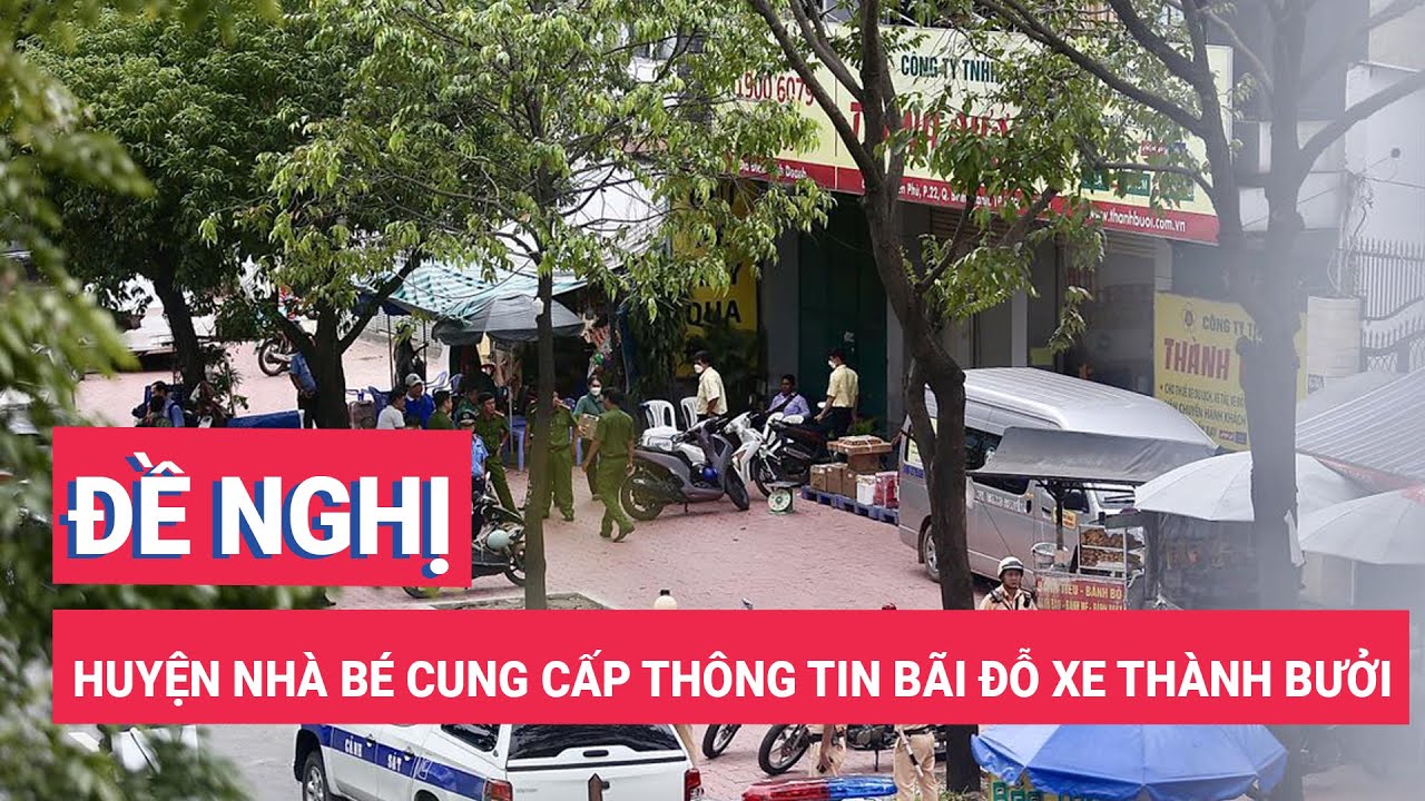 Đề nghị huyện Nhà Bè cung cấp thông tin bãi đỗ xe Thành Bưởi