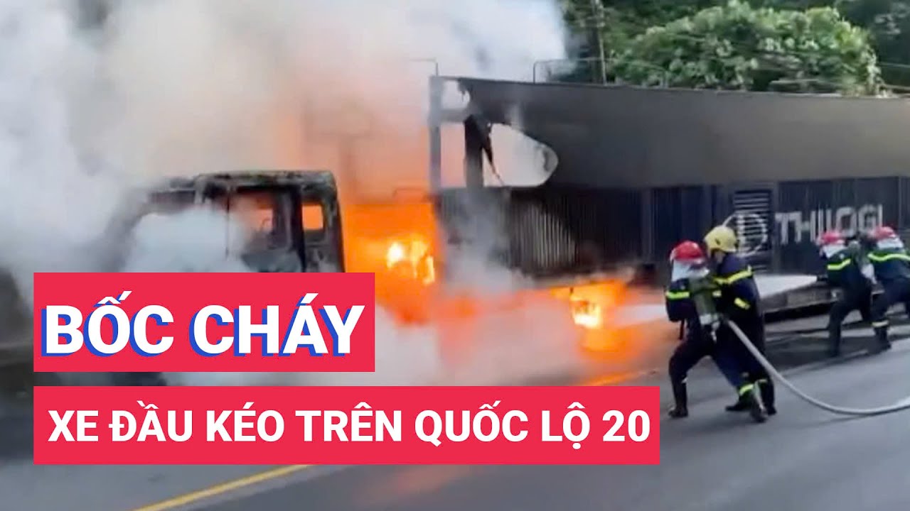 Xe đầu kéo cháy trơ khung trên quốc lộ 20