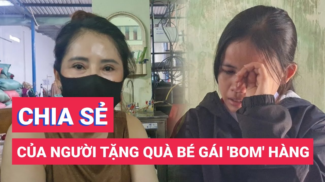 Chủ shop tặng quà, tiền cho bé gái 'bom' hàng: Làm theo mách bảo của trái tim