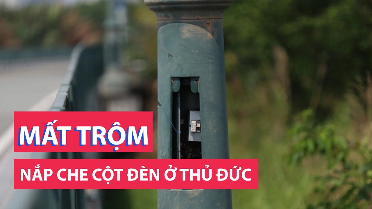 Hàng chục nắp che cột đèn trong khu đô thị Thủ Thiêm bị mất trộm