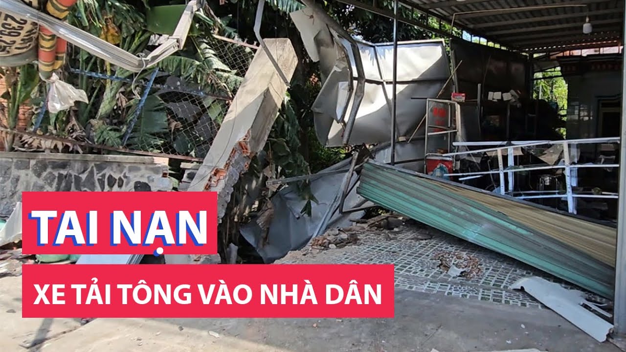 Xe tải lại tông vào nhà dân trên tỉnh lộ 8, huyện Củ Chi lúc rạng sáng