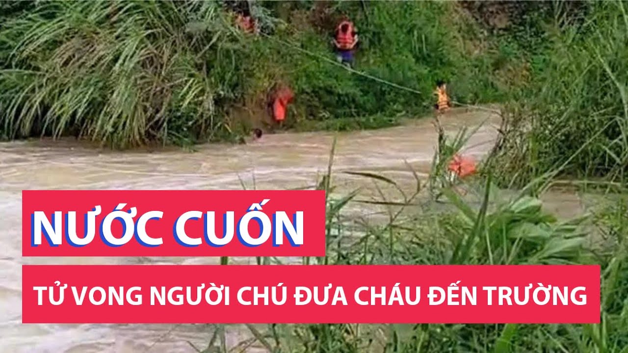 Người chú bị nước cuốn trôi trên đường chở cháu đến trường