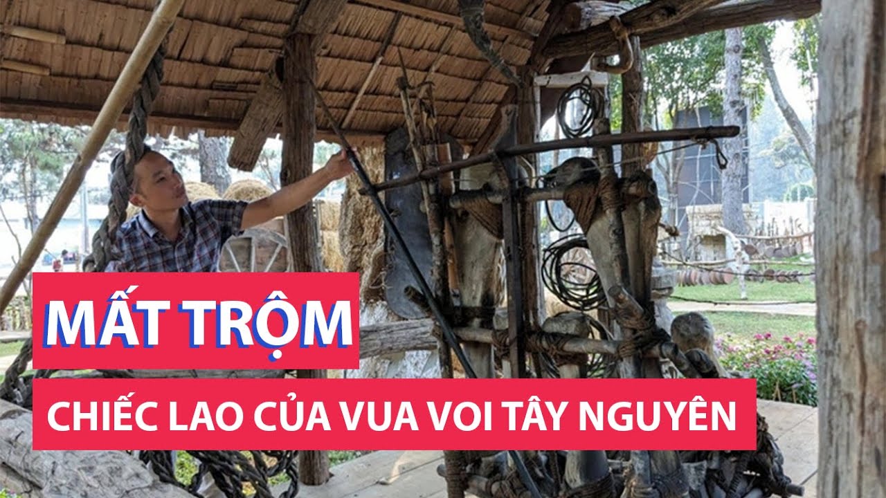 Chiếc lao trên ghế xương voi của vua voi Tây Nguyên bị mất trộm