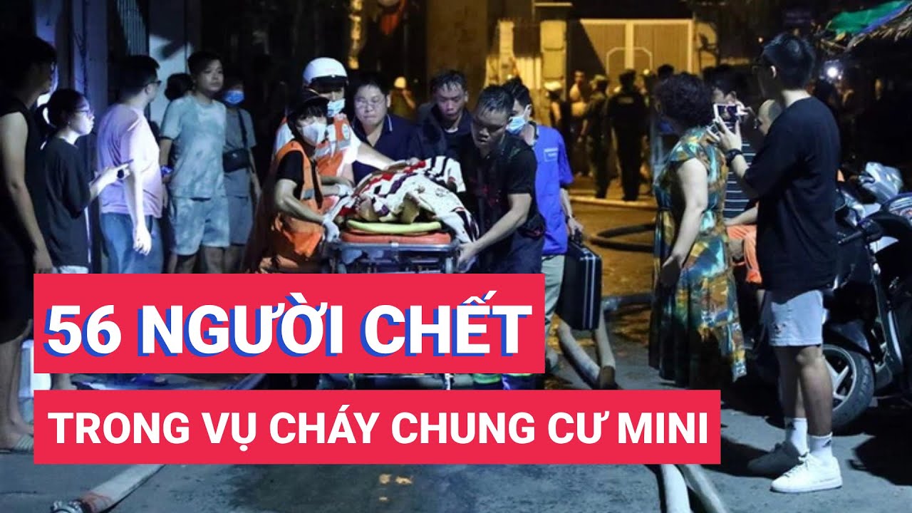 56 người chết trong vụ cháy chung cư mini ở Hà Nội