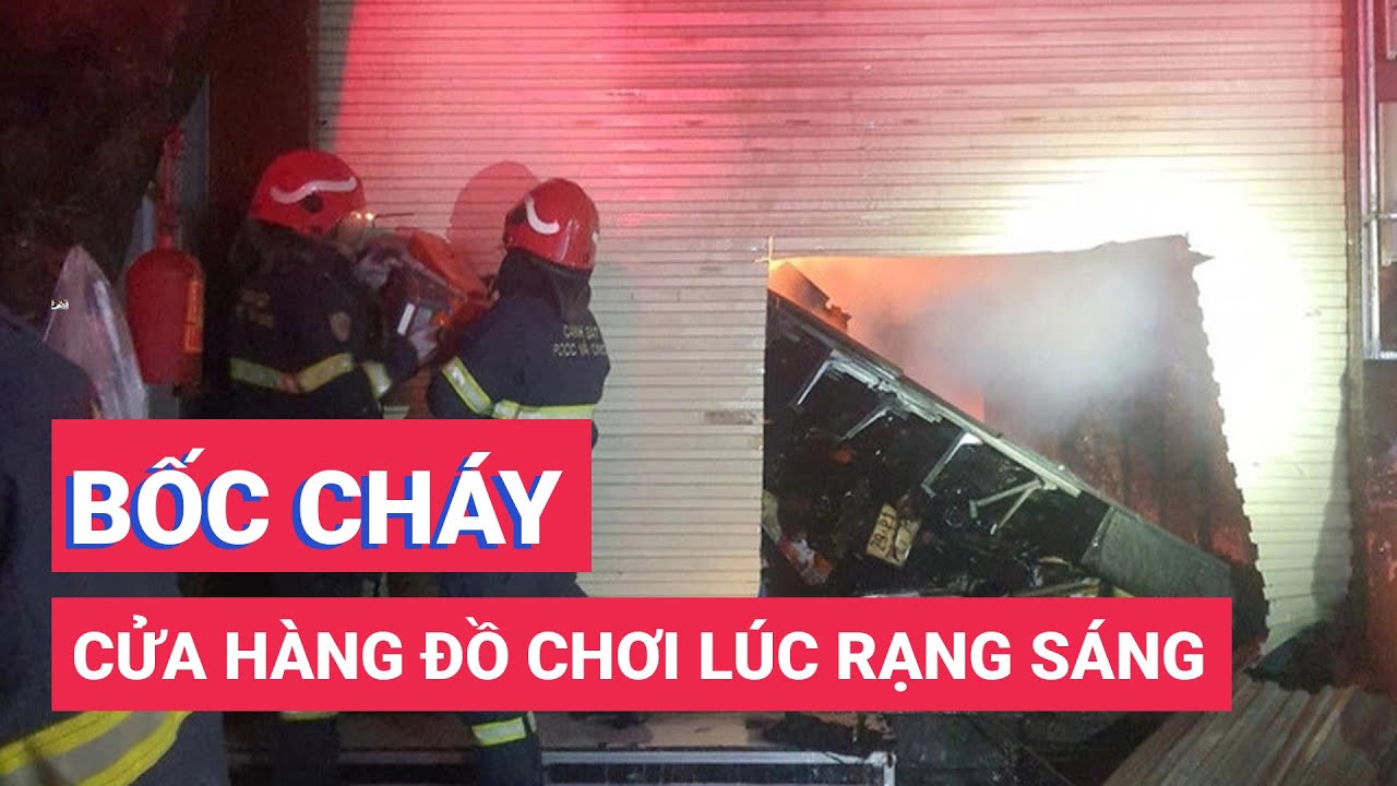 Cháy cửa hàng đồ chơi lúc rạng sáng, cảnh sát cứu cụ bà 92 tuổi