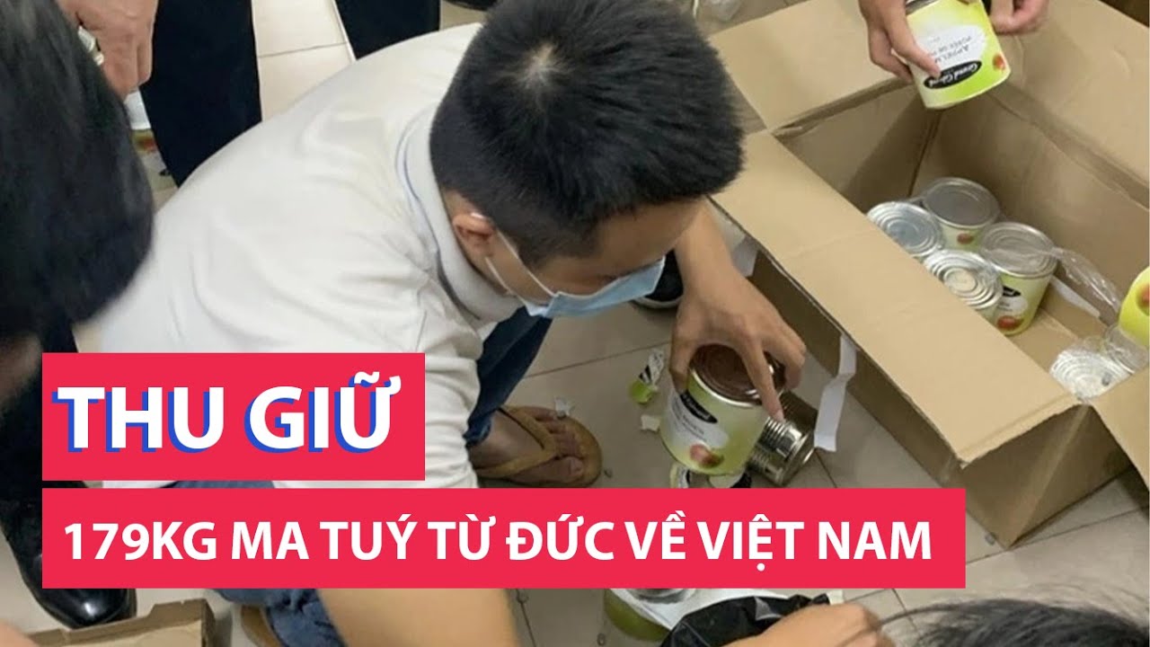 Thu giữ 179kg ma túy từ Đức về Việt Nam qua đường hàng không