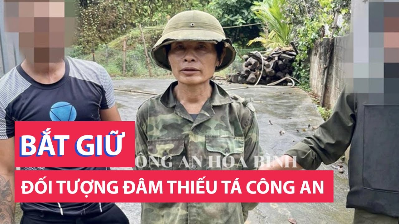 Bắt người đàn ông dùng dao đâm trọng thương một thiếu tá công an